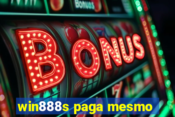 win888s paga mesmo